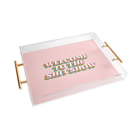 ayeyokp Welcome To The Shitshow Pink Acrylic Tray