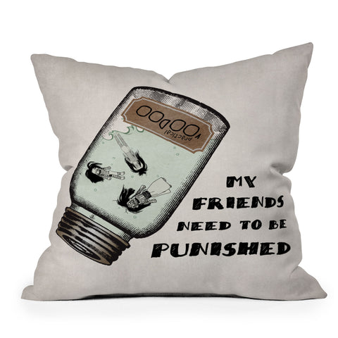 Belle13 My Friends Need To Be Punished Outdoor Throw Pillow