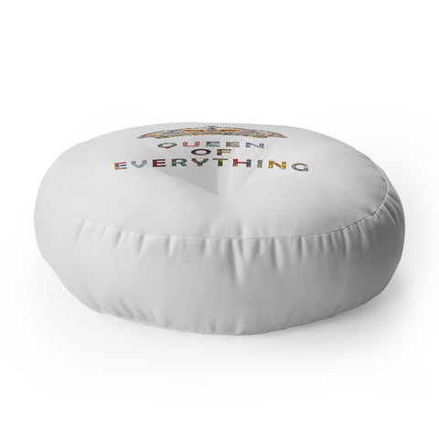 Bianca Green Queen Of Everything Floor Pillow Round