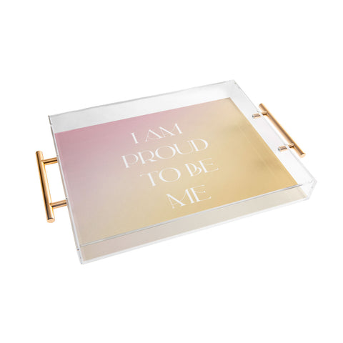 Bohomadic.Studio I Am Proud To Be ME Body Positivity Acrylic Tray