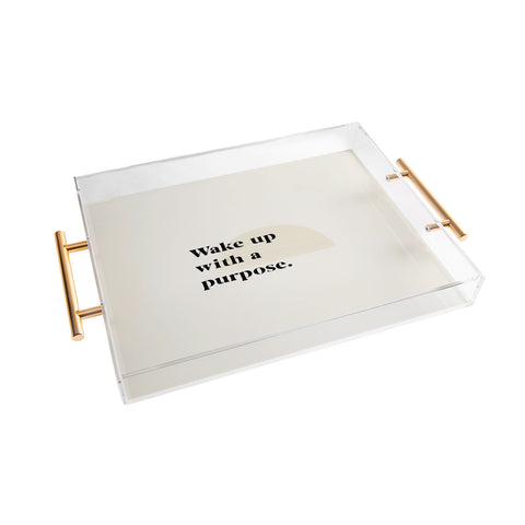 Bohomadic.Studio Wake Up With A Purpose Motivational Quote Acrylic Tray