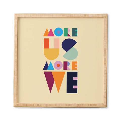 By Brije More Us More We Framed Wall Art