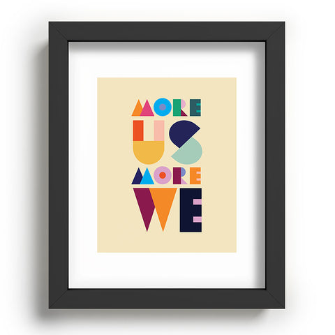 By Brije More Us More We Recessed Framing Rectangle