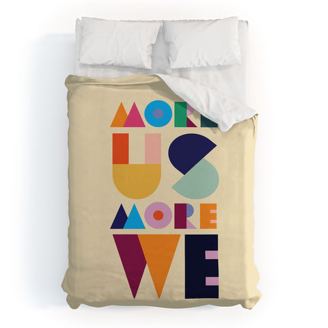 By Brije More Us More We Duvet Cover