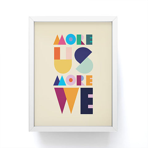 By Brije More Us More We Framed Mini Art Print