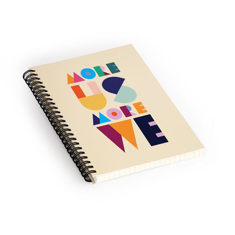 By Brije More Us More We Spiral Notebook