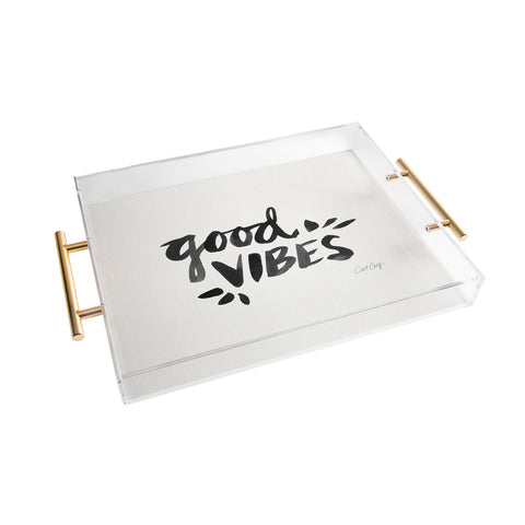 Cat Coquillette Good Vibes Black Ink Acrylic Tray