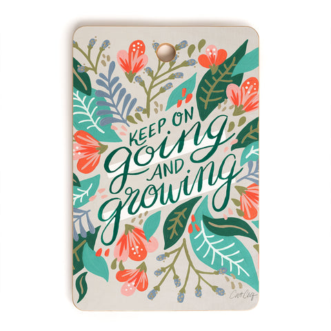 Cat Coquillette Keep on Going and Growing Cutting Board Rectangle