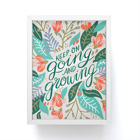 Cat Coquillette Keep on Going and Growing Framed Mini Art Print