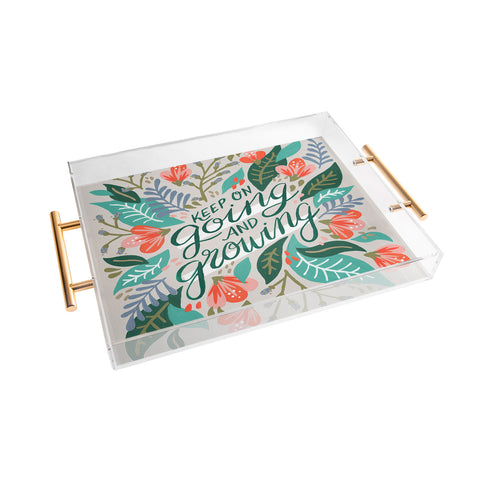 Cat Coquillette Keep on Going and Growing Acrylic Tray