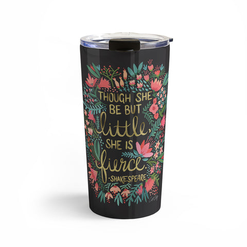 Cat Coquillette Little Fierce on Charcoal Travel Mug