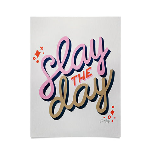 Cat Coquillette Slay the Day Coral Pink Poster