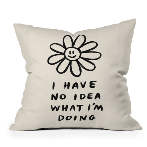 Charly Clements No Idea What Im Doing Outdoor Throw Pillow