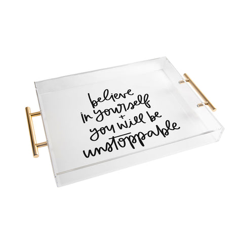 Chelcey Tate Be Unstoppable BW Acrylic Tray