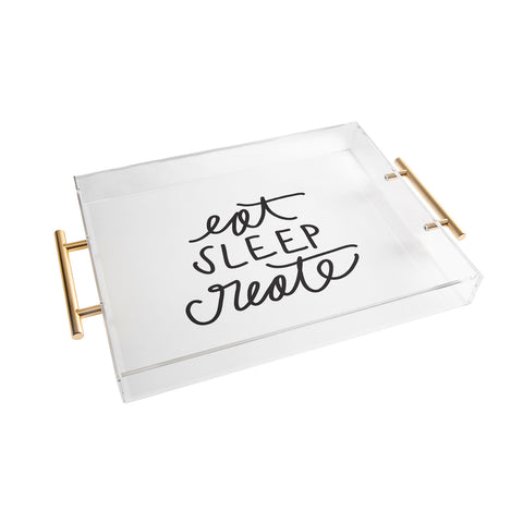 Chelcey Tate Eat Sleep Create Acrylic Tray