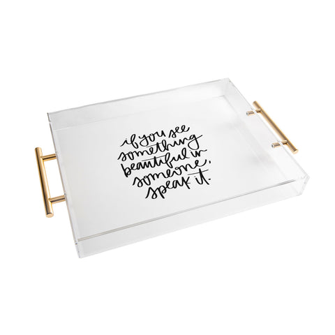 Chelcey Tate Speak It Acrylic Tray