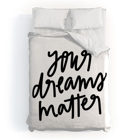 Chelcey Tate Your Dreams Matter Duvet Cover