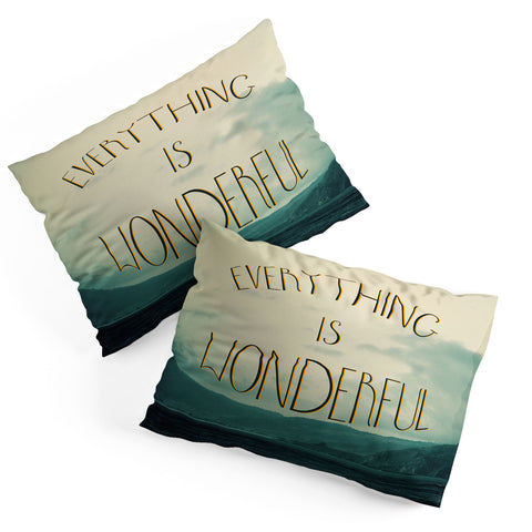 Chelsea Victoria Everything Is Wonderful Pillow Shams