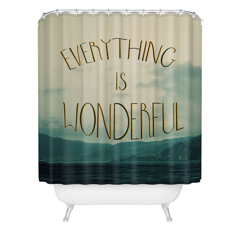 Chelsea Victoria Everything Is Wonderful Shower Curtain