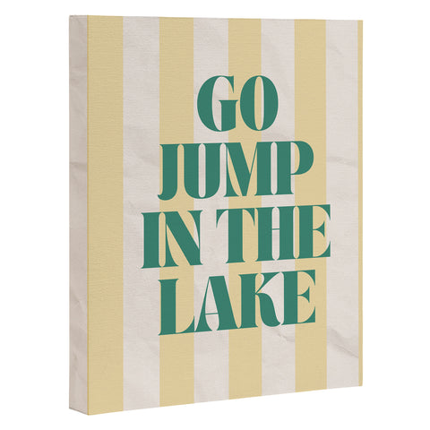 ciaojessa go jump in the lake Art Canvas