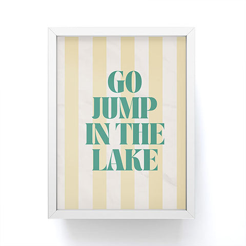 ciaojessa go jump in the lake Framed Mini Art Print