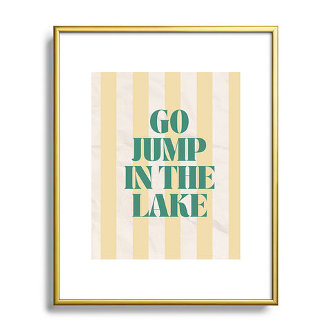 ciaojessa go jump in the lake Metal Framed Art Print