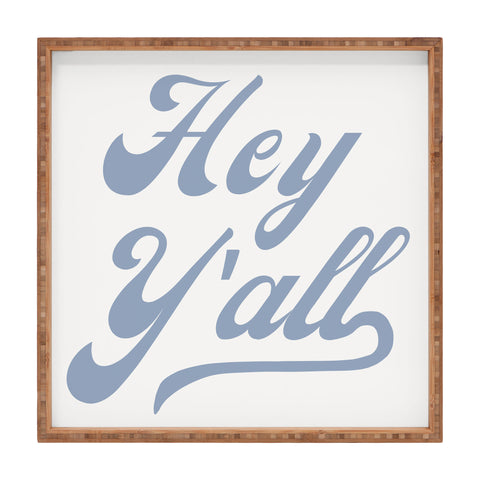 ciaojessa Hey Yall Blue Square Tray