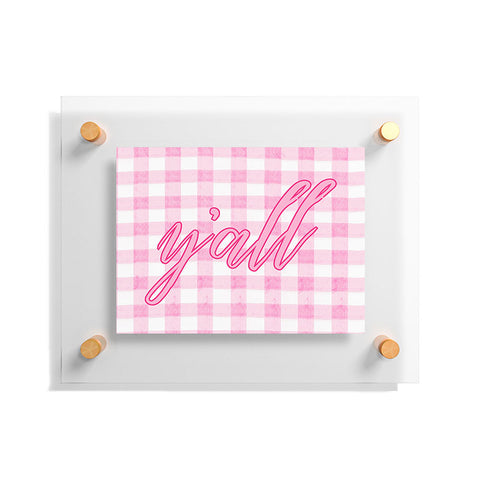 ciaojessa Yall Pink Floating Acrylic Print
