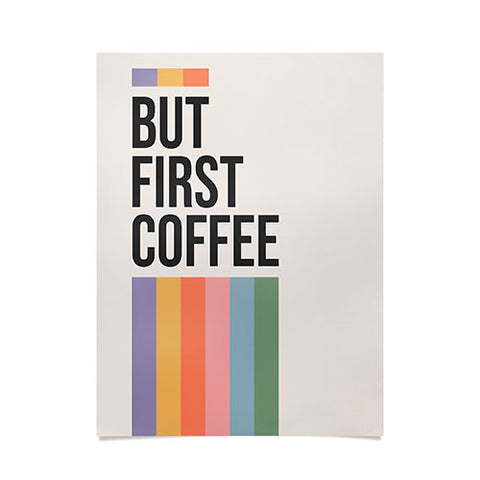 Cocoon Design But First Coffee Retro Colorful Poster