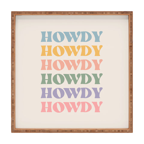 Cocoon Design Howdy Colorful Retro Quote Square Tray