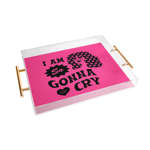 Cowgirl UFO I Am So Gonna Cry Hot Pink Acrylic Tray