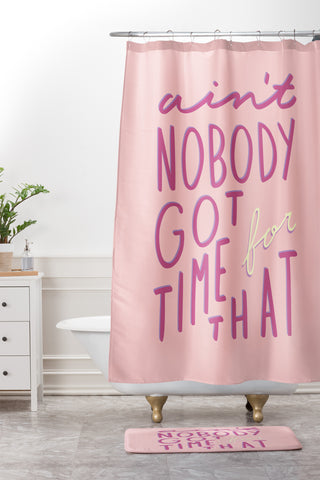 Craft Boner Aint nobody got time for that Shower Curtain And Mat