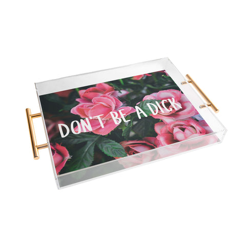 Craft Boner Dont be a dick Acrylic Tray
