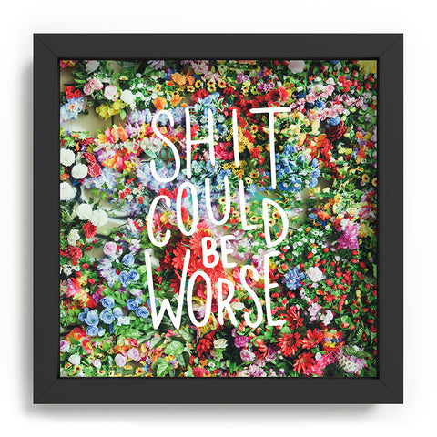 Craft Boner Shit could be worse floral typography Recessed Framing Square