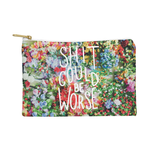 Craft Boner Shit could be worse floral typography Pouch