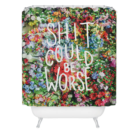 Craft Boner Shit could be worse floral typography Shower Curtain