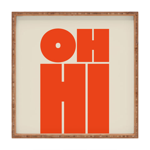Cuss Yeah Designs OH HI Square Tray