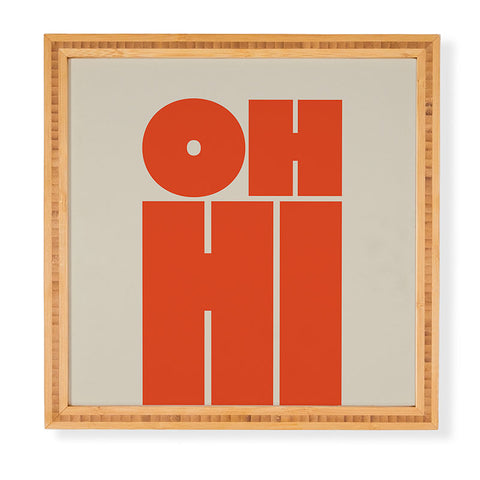 Cuss Yeah Designs OH HI Framed Wall Art