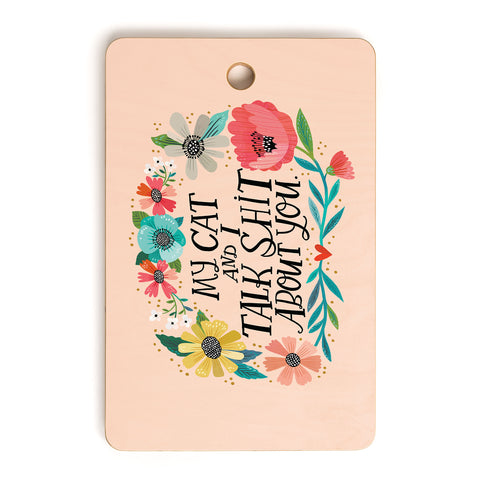 CynthiaF My Cat and I Talk Shit About You Cutting Board Rectangle