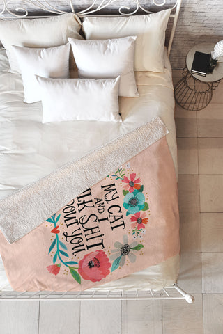 CynthiaF My Cat and I Talk Shit About You Fleece Throw Blanket