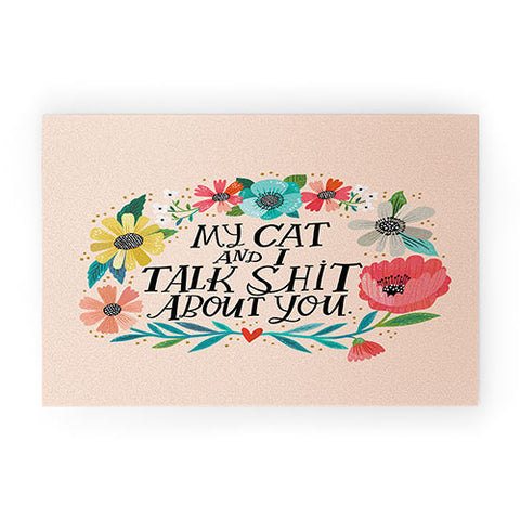 CynthiaF My Cat and I Talk Shit About You Welcome Mat