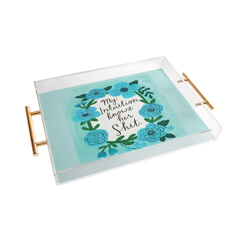 CynthiaF My Intuition Knows her Shit Acrylic Tray