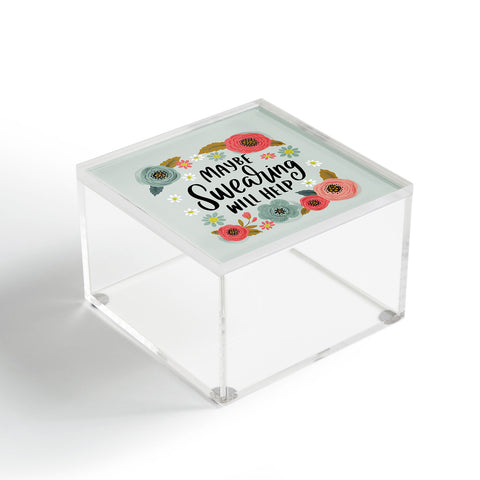 CynthiaF Pretty NotSoSwery Maybe Acrylic Box