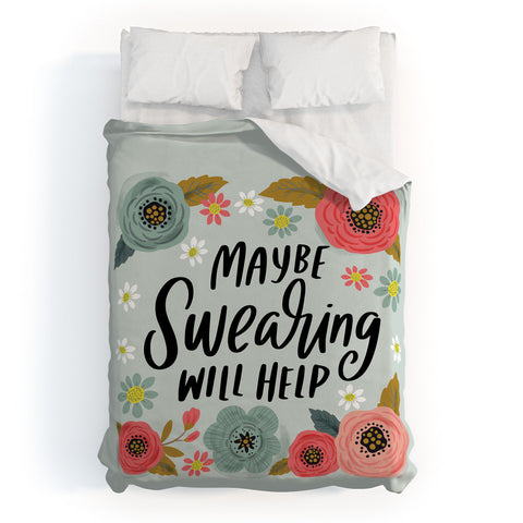 CynthiaF Pretty NotSoSwery Maybe Duvet Cover