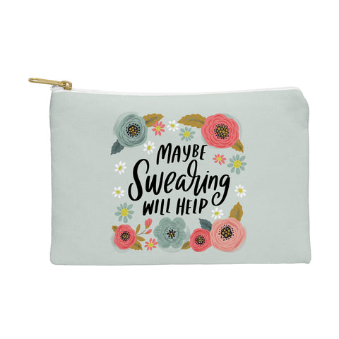 CynthiaF Pretty NotSoSwery Maybe Pouch