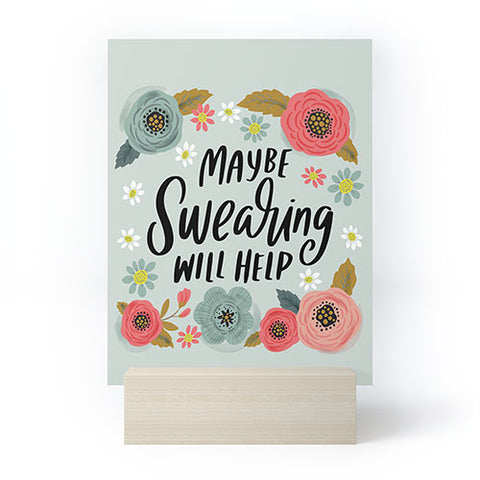 CynthiaF Pretty NotSoSwery Maybe Mini Art Print