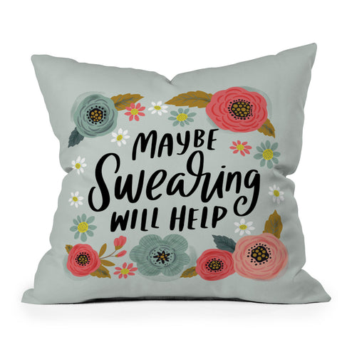 CynthiaF Pretty NotSoSwery Maybe Outdoor Throw Pillow