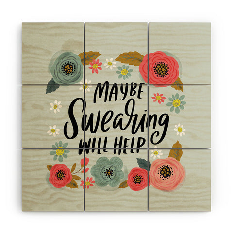 CynthiaF Pretty NotSoSwery Maybe Wood Wall Mural
