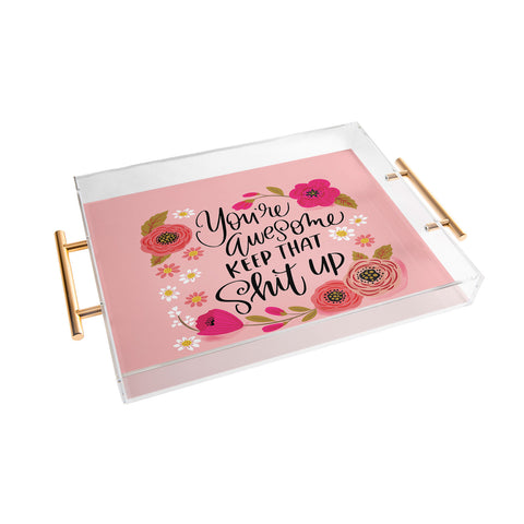 CynthiaF Pretty Sweary Youre Awesome Ke Acrylic Tray
