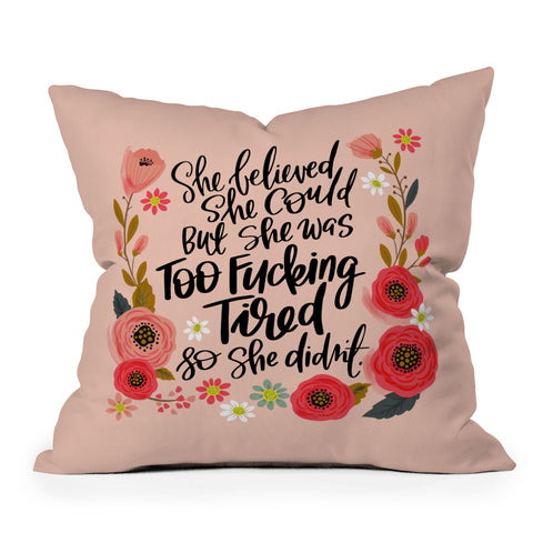 CynthiaF She Was Too Fucking Tired Outdoor Throw Pillow